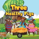 Three Healthy Pigs - Jasleine E. Shivalier