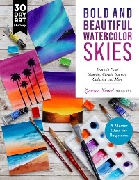 Bold and Beautiful Watercolor Skies -  AurorabyZ,  Zaneena Nabeel