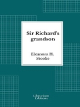 Sir Richard's grandson - Eleanora H. Stooke