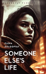 Someone Else's Life - Elena Dolgopyat