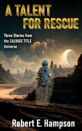 Talent for Rescue: Three Stories from the Salvage Title Universe -  Robert E Hampson
