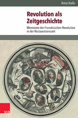 Revolution als Zeitgeschichte -  Anna Karla