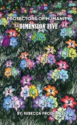 Protectors Of Humanity - Rebecca Proenza