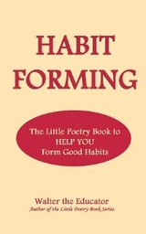 Habit Forming -  Walter the Educator