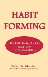 Habit Forming -  Walter the Educator