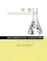 Instrumentaci&oacute;n y laboratorio. Manual de procedimientos b&aacute;sicos - Mar&iacute;a Araceli &Aacute;lvarez Gasca, Bertha Arg&uuml;ero Licea