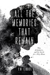 All the Memories That Remain - E.M. Liddick