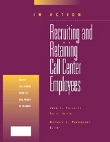 Recruiting and Retaining Call Center Employees (In Action Case Study Series) - Natalie Petouhoff