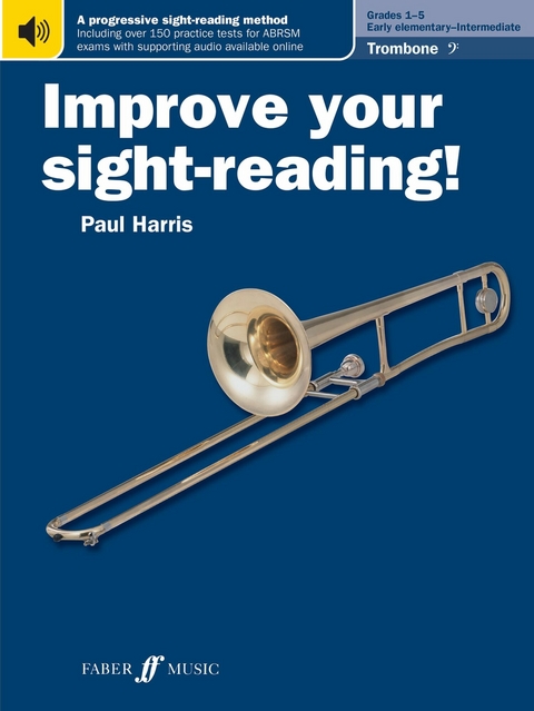 Improve your sight-reading! Trombone (Bass Clef) Grades 1-5 -  Paul Harris