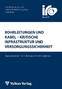 Rohrleitungen und Kabel &ndash; Kritische Infrastruktur und Versorgungssicherheit - 