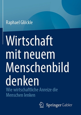 Wirtschaft mit neuem Menschenbild denken