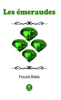 Les &eacute;meraudes - Fouzia Baba