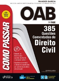 Como passar na OAB 1&ordf; Fase: direito civil - Wander Garcia, Ana Paula Garcia