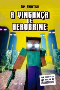 A vingan&ccedil;a de Herobrine - Jim Anotsu