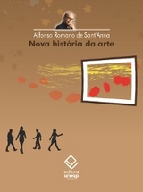 Nova hist&oacute;ria da arte - Affonso Romano de Sant'anna