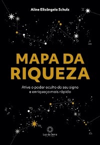 Mapa da riqueza - Aline Elis&acirc;ngela Schulz