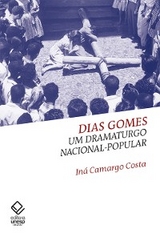Dias Gomes - IN&Aacute; CAMARGO COSTA