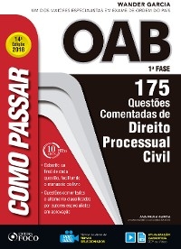 Como passar na OAB 1&ordf; Fase: direito processual civil - Wander Garcia, Ana Paula Garcia