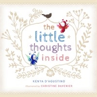 The Little Thoughts Inside - Kenya D'Agustino