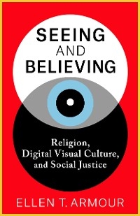Seeing and Believing - Ellen T. Armour