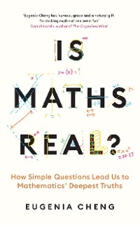 Is Maths Real? - Eugenia Cheng