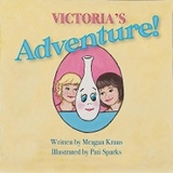 Victoria's Adventure! - Meagan Kraus