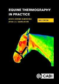 Equine Thermography in Practice - Maria Soroko-Dubrovina, Mina C G Davies Morel