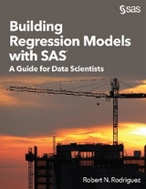 Building Regression Models with SAS - Robert N. Rodriguez