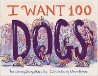 I Want 100 Dogs -  Stacy McAnulty