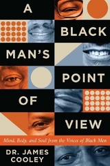 A Black Man's Point of View - Dr. James Cooley