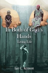 In Both of God's Hands -  Ian C Kenson