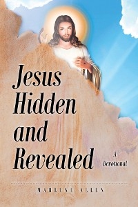 Jesus Hidden and Revealed - Marlene Allen