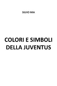 Colori e simboli della Juventus