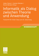 Informatik als Dialog zwischen Theorie und Anwendung - 