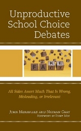 Unproductive School Choice Debates -  Nathan Gray,  John Merrifield