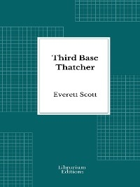 Third Base Thatcher - Everett Scott