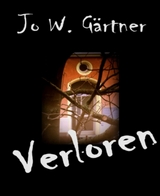 Verloren - Jo W. G&auml;rtner