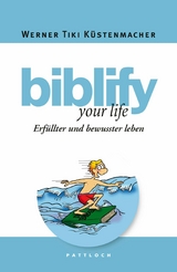 biblify your life - Werner Tiki Küstenmacher