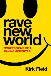 Rave New World -  Kirk Field