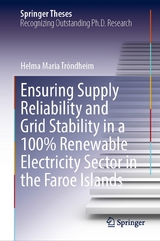 Ensuring Supply Reliability and Grid Stability in a 100% Renewable Electricity Sector in the Faroe Islands - Helma Maria Tr&oacute;ndheim