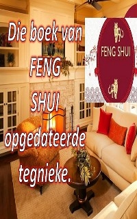 Die Boek van Feng Shui Opgedateerde Tegnieke