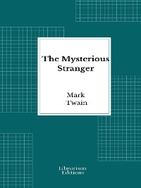 The Mysterious Stranger - Mark Twain