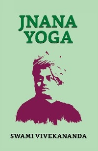Jnana Yoga - Swami Vivekananda