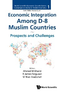 ECONOMIC INTEGRATION AMONG D-8 MUSLIM COUNTRIES