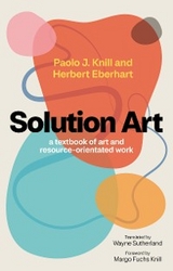Solution Art - Paolo J. Knill, Herbert Eberhart