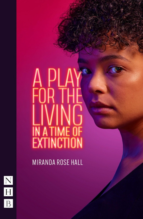 Play for the Living in a Time of Extinction -  Miranda Rose Hall