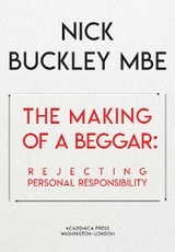 The Making of a Beggar - Nick Buckley
