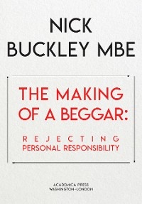 The Making of a Beggar - Nick Buckley
