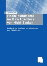 Finanzinstrumente im IFRS-Abschluss von Nicht-Banken - J&uuml;rgen Stauber