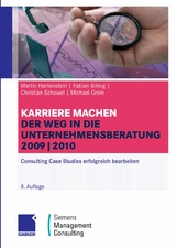 Karriere machen: Der Weg in die Unternehmensberatung - Martin Hartenstein, Fabian Billing, Christian Schawel, Michael Grein